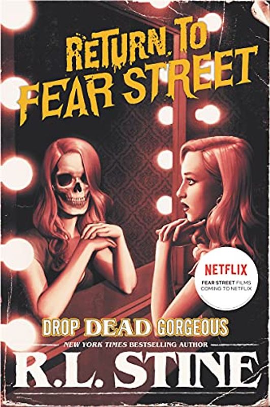 Drop Dead Gorgeous (Return to Fear Street, 3, Band 3)