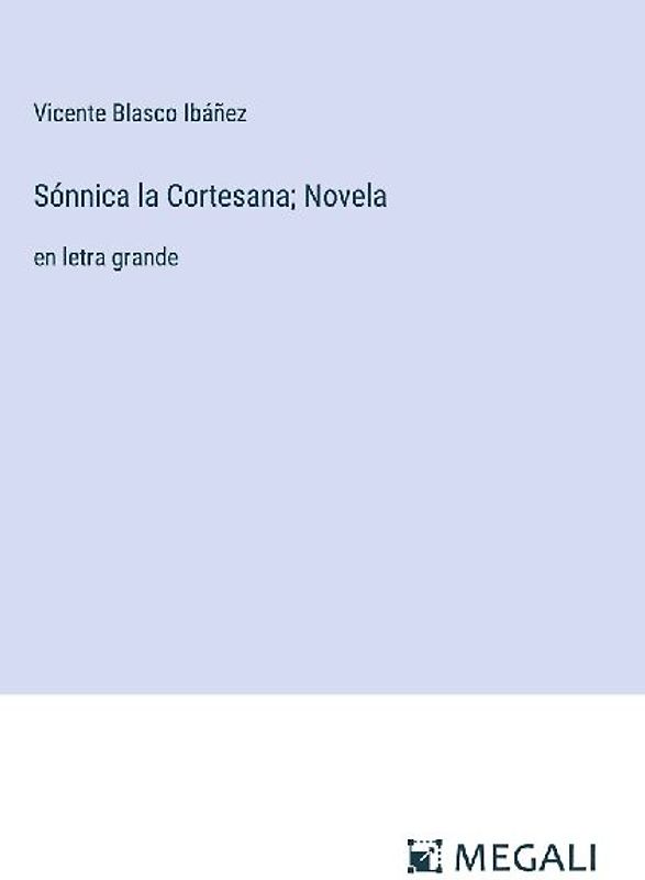 Sónnica la Cortesana; Novela