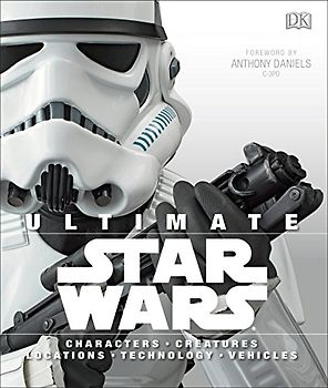 Ultimate Star Wars: Characters, Creatures, Locations, Technology, Vehicles - Ryder Windham [Hardcover]