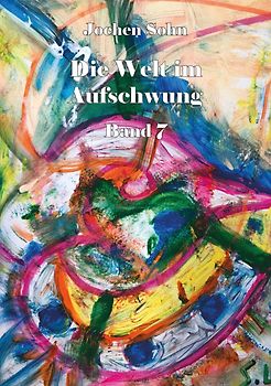Die Welt im Aufschwung - Band 7
