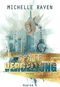 Späte Vergeltung (Hunter, Band 5)