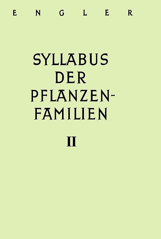 A. Engler's Syllabus der Pflanzenfamilien. Mit besonderer Berücksichtigung... / Angiospermen. Übersicht über die Florengebiete der Erde