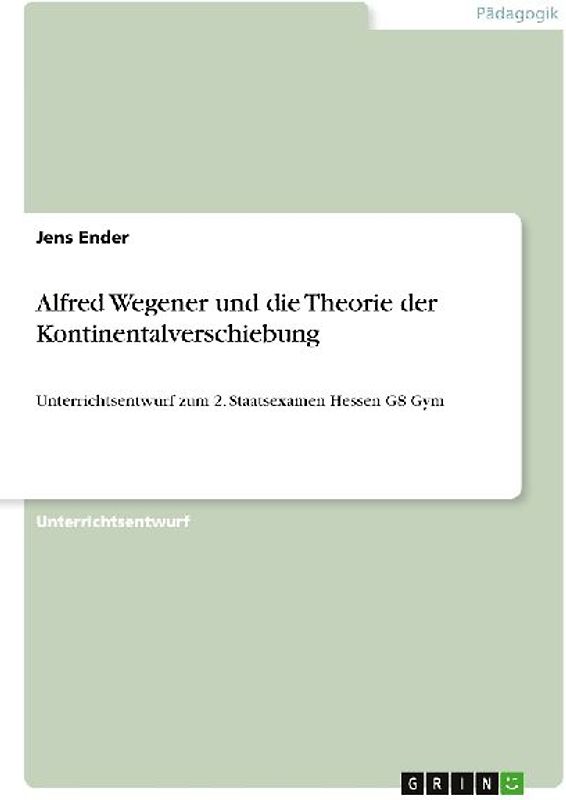 Alfred Wegener und die Theorie der Kontinentalverschiebung