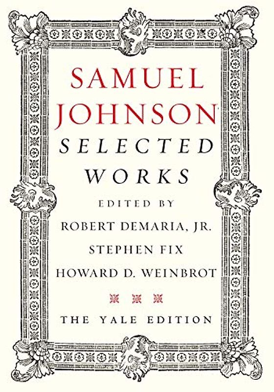 Samuel Johnson: The Yale Anthology of His Prose And Poetry: Selected Works