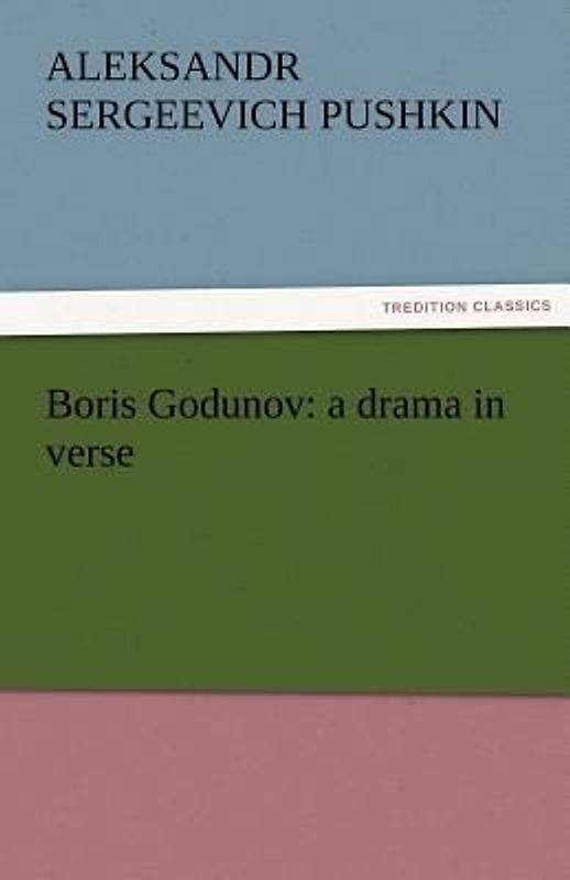 Boris Godunov: a drama in verse