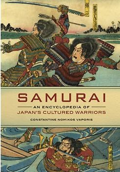 Samurai: An Encyclopedia of Japan's Cultured Warriors