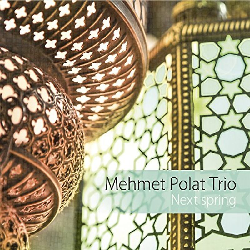 Polat,Mehmet Trio - Next Spring