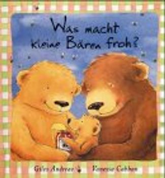 Was macht kleine Bären froh?
