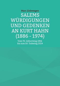 Salems Würdigungen und Gedenken an Kurt Hahn (1886 - 1974)