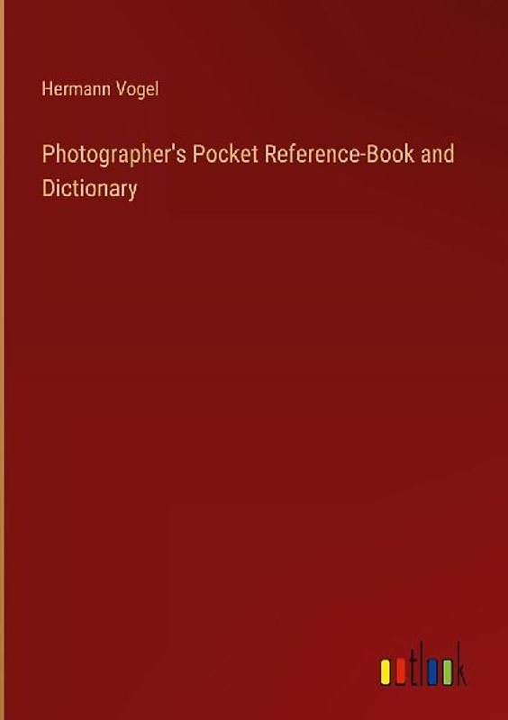 Photographer's Pocket Reference-Book and Dictionary