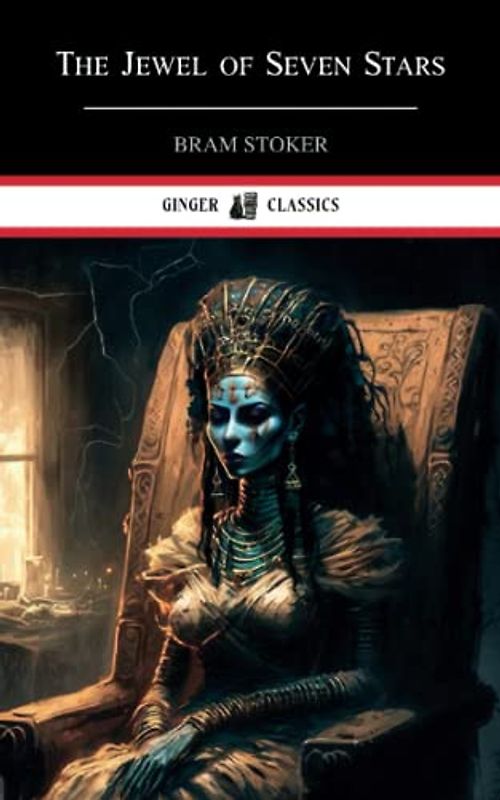 The Jewel of Seven Stars: Gothic Horror (Annotated)