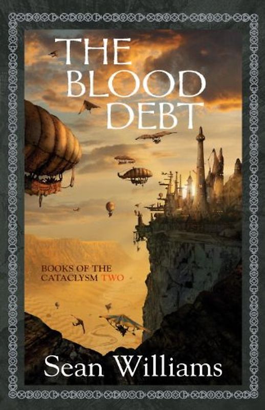 The Blood Debt: Book Two of the Cataclysm Two (Books of the Cataclysm) - Williams, Sean