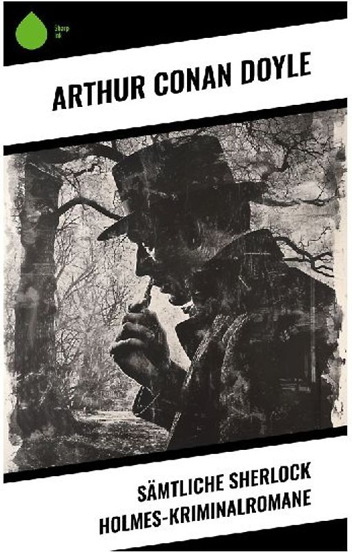 Sämtliche Sherlock Holmes-Kriminalromane
