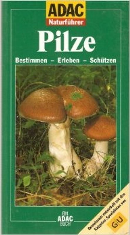 ADAC Naturführer: Pilze [Broschiert]