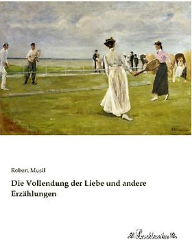 Die Vollendung der Liebe und andere Erzählungen