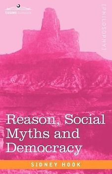 Reason, Social Myths and Democracy