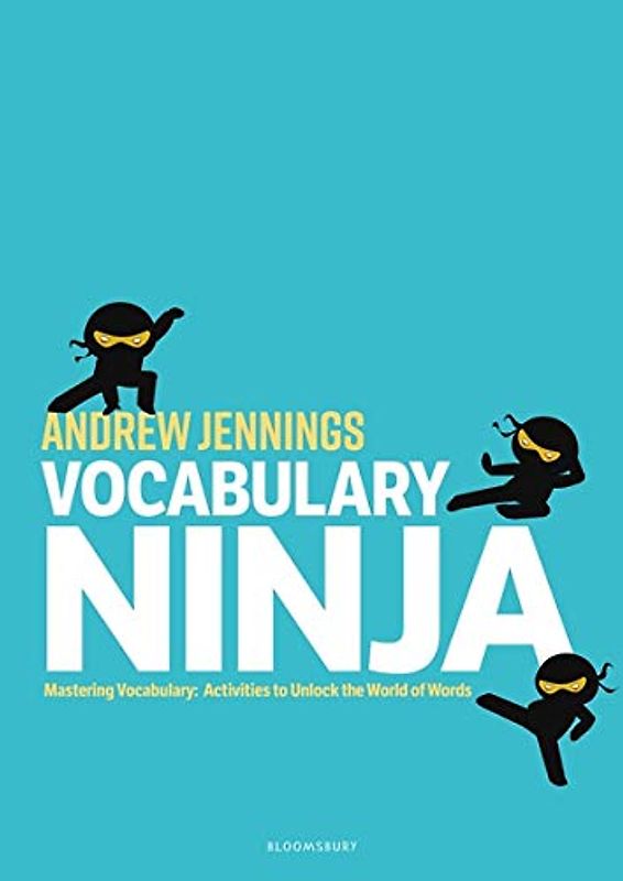 Vocabulary Ninja: Mastering Vocabulary – Activities to Unlock the World of Words