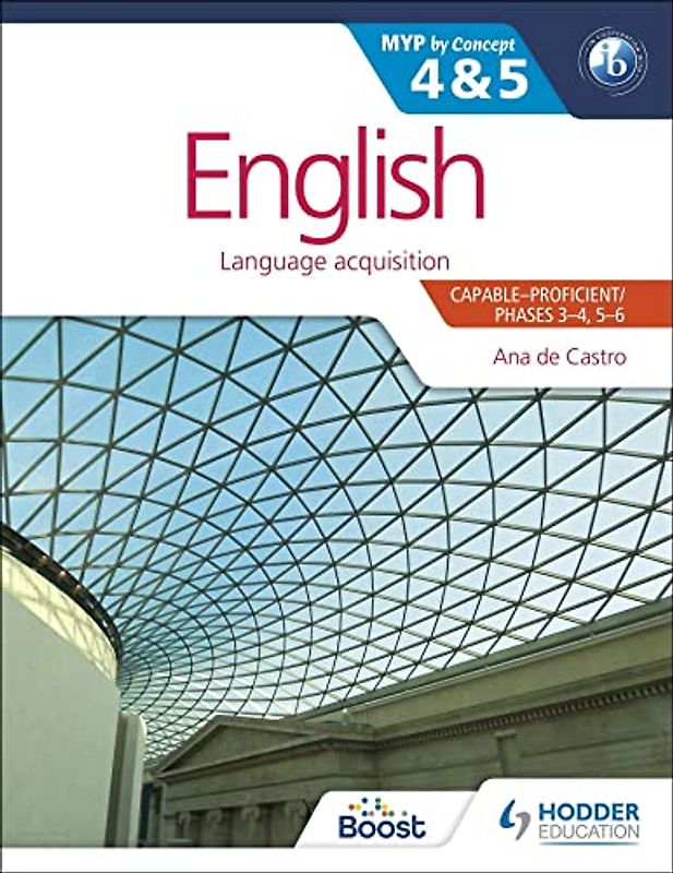 English for the IB MYP 4 & 5 (CapableProficient/Phases 3-4, 5-6