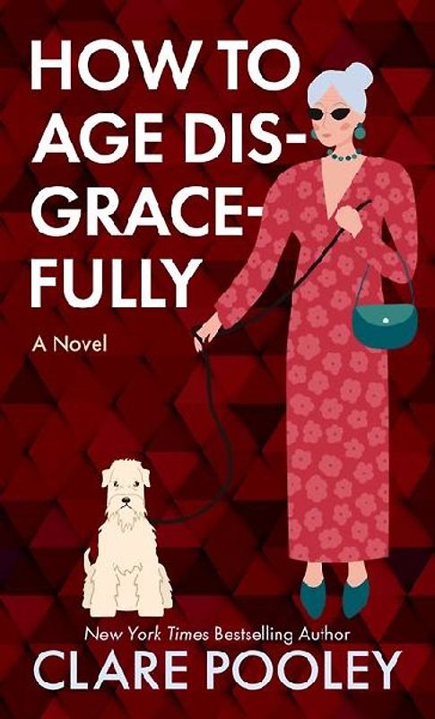 How to Age Disgracefully