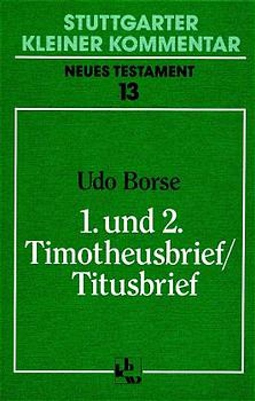 1. und 2. Timotheusbrief /Titusbrief
