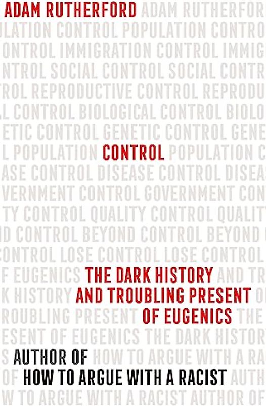 Faster, Stronger, Smarter: The Dark History and Troubling Present of Eugenics