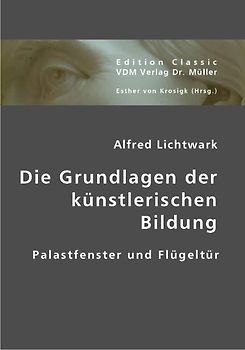 Die Grundlagen der künstlerischen Bildung