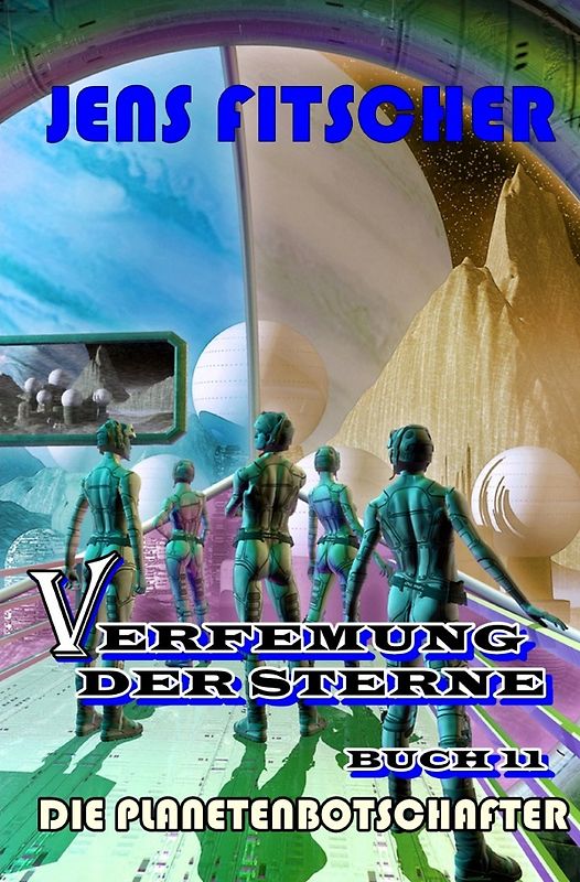 Verfemung der Sterne / Die Planetenbotschafter (Verfemung der Sterne 11)