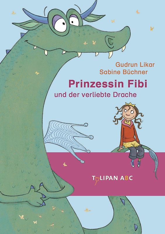 Prinzessin Fibi und der verliebte Drache