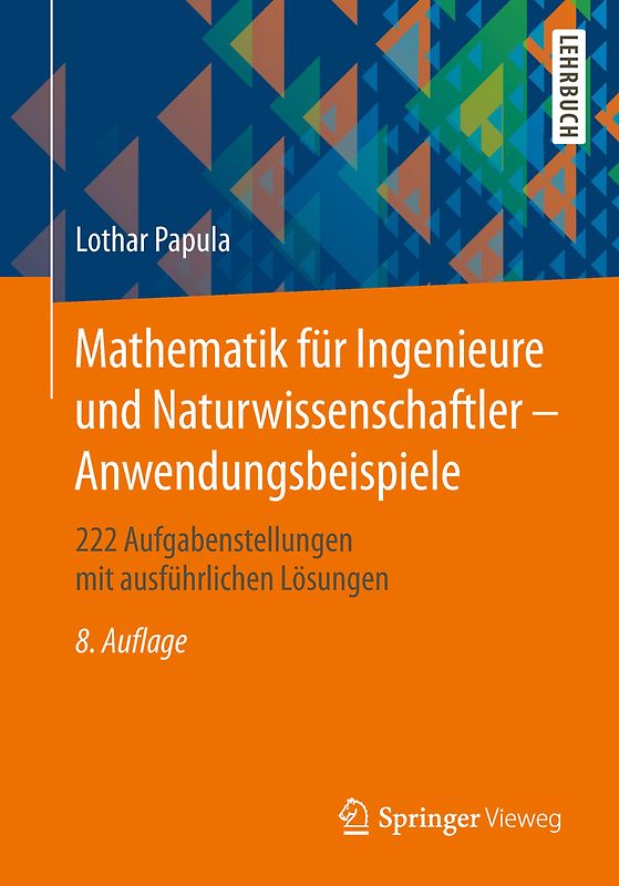 Mathematik für Ingenieure und Naturwissenschaftler - Anwendungsbeispiele