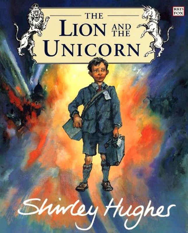 The Lion and the Unicorn - Hughes, Shirley
