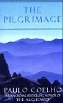 The Pilgrimage: A Contemporary Quest for Ancient Wisdom - Paulo Coelho