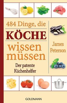 484 Dinge, die Köche wissen müssen