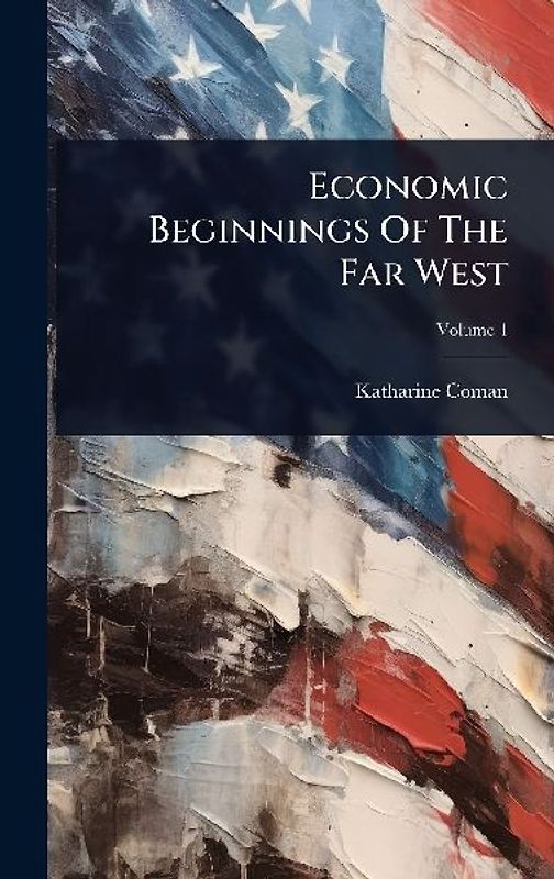 Economic Beginnings Of The Far West