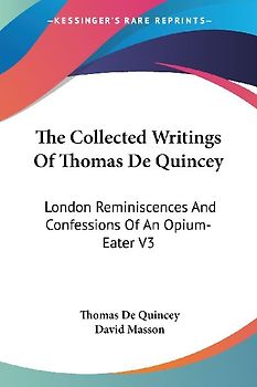 The Collected Writings Of Thomas De Quincey