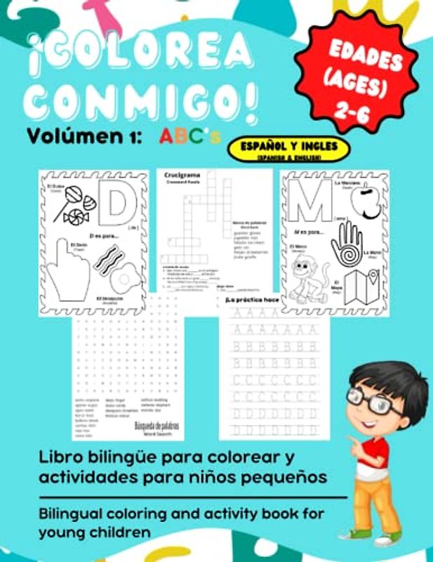 ¡Colorea Conmigo! Volume 1: Color with Me! Bilingual (spanish- english) Coloring and Activity Books for Toddlers and Young Children (Volume 1: ABC's, Band 1)