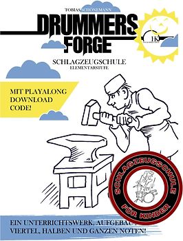Drummers Forge: Schlagzeugschule für Kinder/Elementarstufe