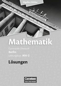 Bigalke/Köhler: Mathematik - Berlin - Ausgabe 2010 - Leistungskurs 2. Halbjahr