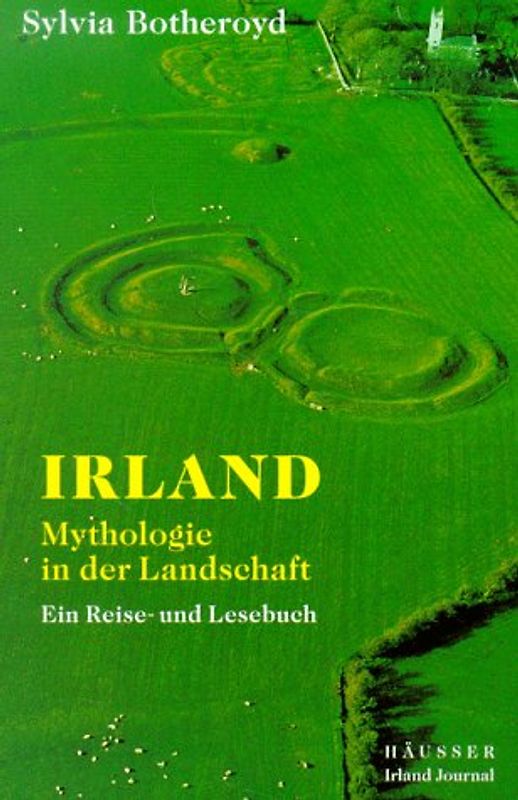 Irland. Mythologie in der Landschaft