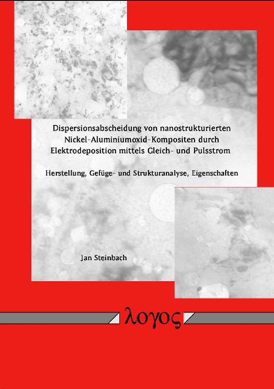 Dispersionsabscheidung von nanostrukturierten Nickel-Aluminiumoxid-Kompositen durch Elektrodeposition mittels Gleich- und Pulsstrom