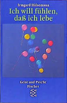 Ich will fühlen, dass ich lebe