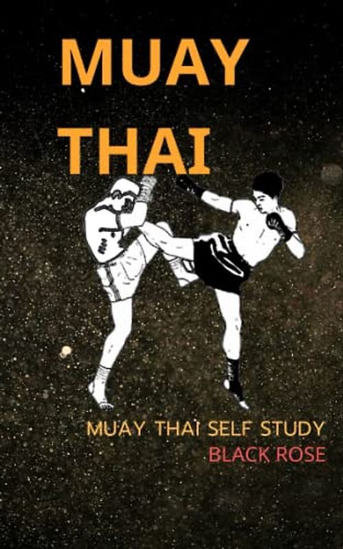 MUAY THAI: MUAY THAI SELF STUDY