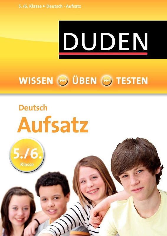 Wissen – Üben – Testen: Deutsch – Aufsatz 5./6. Klasse