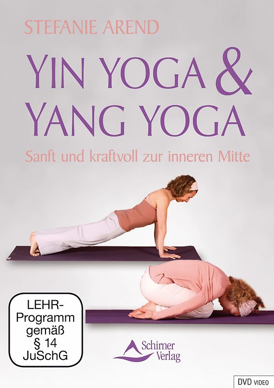 Yin Yoga & Yang Yoga - Sanft und kraftvoll zur inneren Mitte - mit Stefanie Arend und Musik von Irina Kornilenko - Arend, Stefanie DVD
