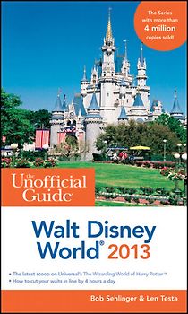 The Unofficial Guide Walt Disney World 2013