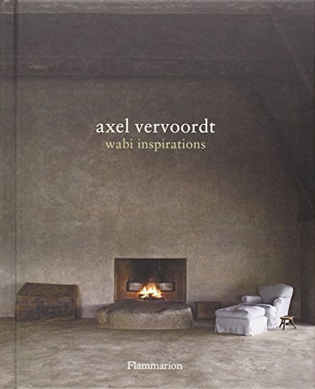 Axel Vervoordt: Wabi Inspirations