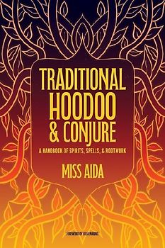 Traditional Hoodoo & Conjure
