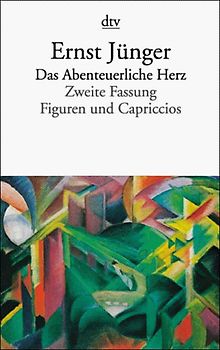 Das Abenteuerliche Herz. Figuren und Capriccios
