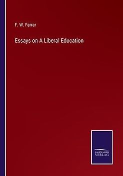 Essays on A Liberal Education