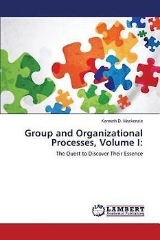 Group and Organizational Processes, Volume I: