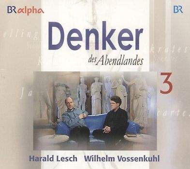 Denker des Abendlandes - Staffel III